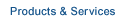 Products and Services